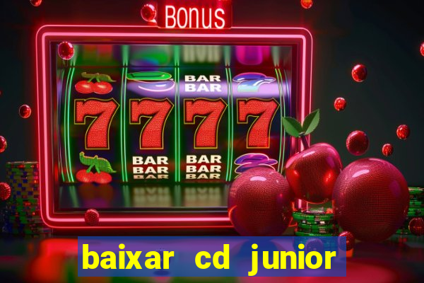 baixar cd junior marques 2024